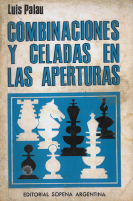 Combinaciones y Celadas en las Aperturas – Luis Palau.pdf